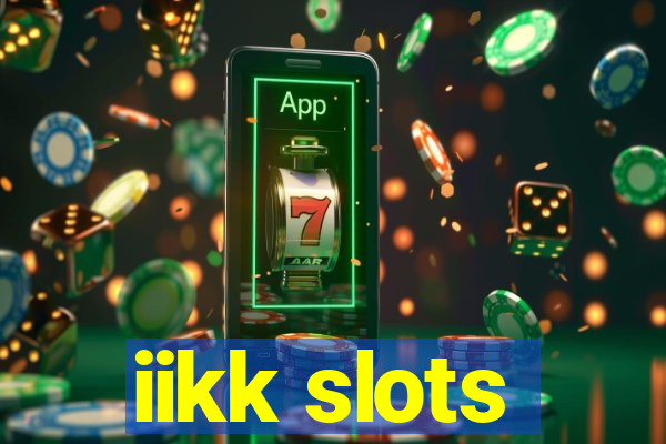 iikk slots